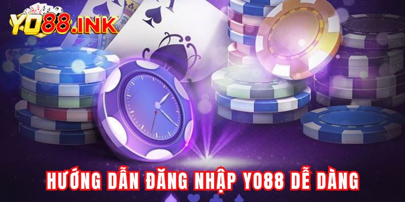 Hướng dẫn đăng nhập YO88 dễ dàng cho tân cược thủ