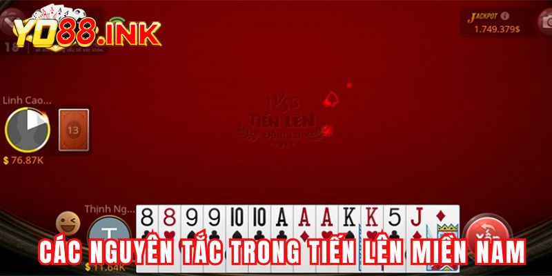 Các nguyên tắc trong game tiến lên miền nam
